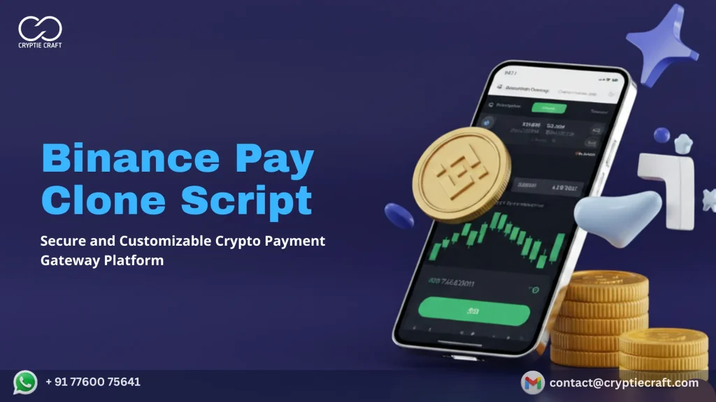 Binance Pay Clone Script: Secure and Customizable Crypto Payment Gateway Platform