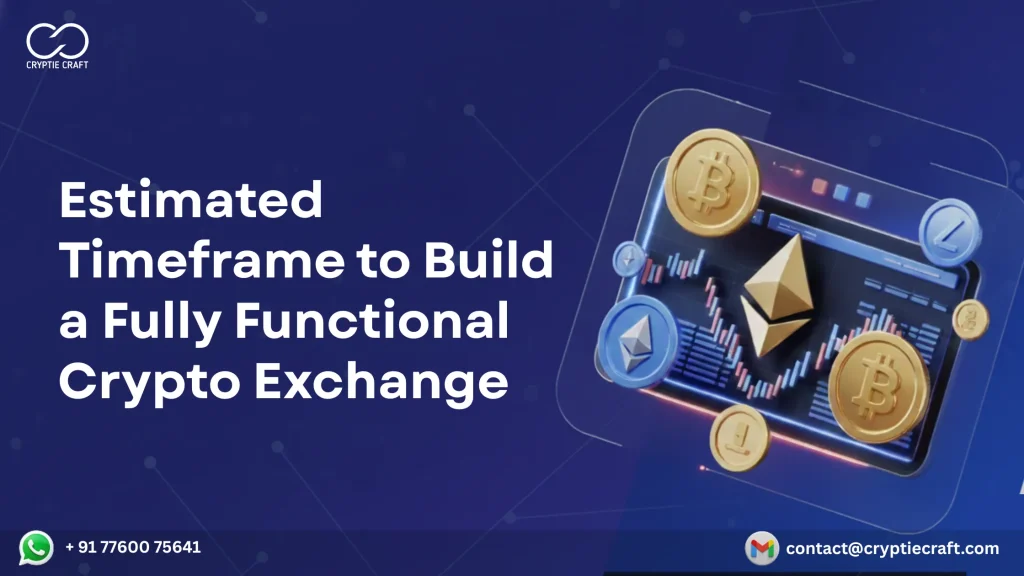 Estimated Time to Launch a Crypto Exchange Platform – Complete Development Timeline