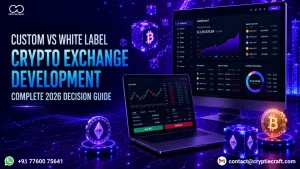 Custom vs White-Label Exchange: What Every Growing Crypto Business Needs to Know